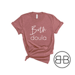 Birth Doula Shirt - Birth and Babe Apparel